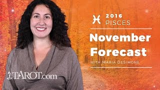 Pisces November 2016 Monthly Horoscope with Maria DeSimone