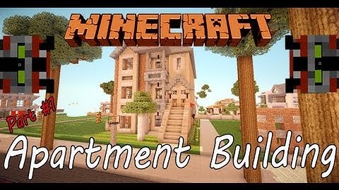 Minecraft Lets Build: Apartment Building, Part 1