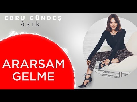 07 - Ebru Gündəş - Zəng vursam, gəlmə (Sözlü Video)