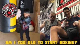 Am I Too Old To Start Boxing?- IS FATHER TIME UNDEFEATED?