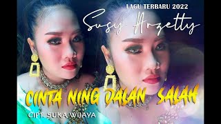 Cinta Ning Dalan Salah_Susy Arzetty_Lagu Tarling Terbaru_Lagu Tarling Cirebonan_Tarling Cirebonan