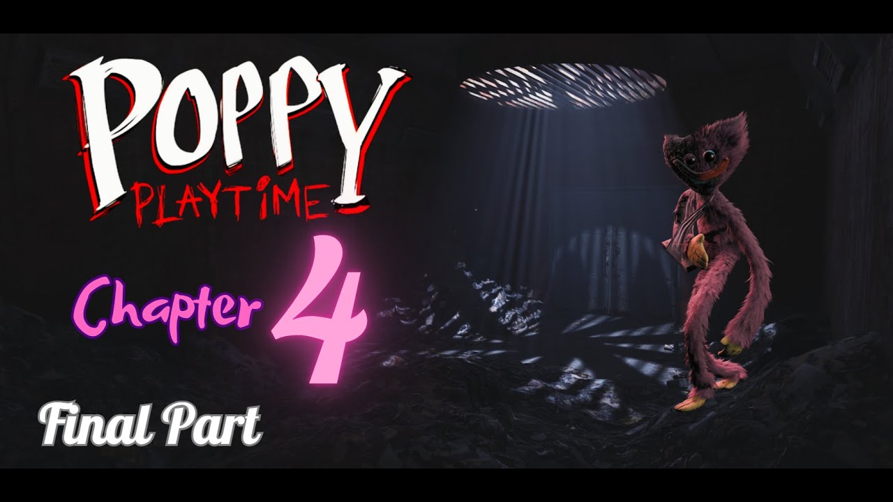 Chapter 4 Gameplay Poppy Playtime Chapter 4 Gameplay Final Part - YouTube