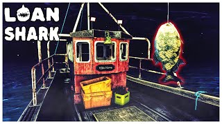 I Have To Fish To Pay Off My Debt | Loan Shark