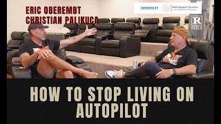 How to Stop Living on Autopilot and Rewire Your Life | Christian Palikuca