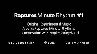 Raptures Minute Rhythm Original Experimental Music Hd