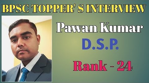 || BPSC 65th topper interview || 65th BPSC Rank -24 DSP ||जानिए तैयारी कैसे करे ,कैसे हुए DSP