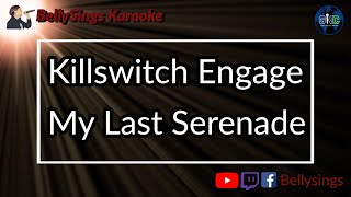 Killswitch Engage  My Last Serenade karaoke