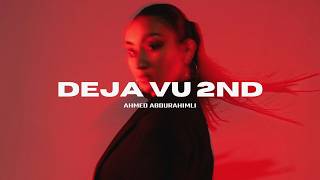 Ahmed Abdurahimli - Deja Vu (2nd Edit)