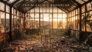 Yarım Kalmış Baharlar