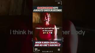 When Karen Cracks And No Ones Having It