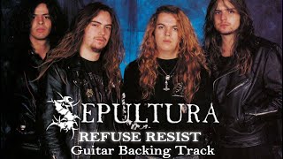 Video thumbnail of "Sepultura  Refuse Resist (Guitar Backing Track With Voice)"