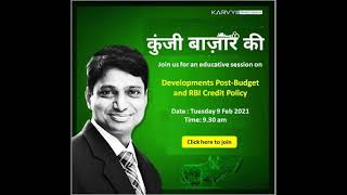 Kunji Bazaar Ki: Developments Post-Budget and RBI Credit Policy