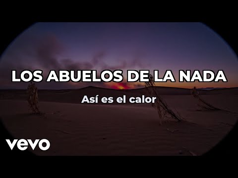 Los Abuelos De La Nada - Así Es El Calor (Lyric Video)