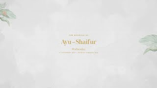 The Wedding Of Ayu & Shaifur