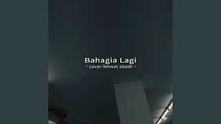 Bahagia Lagi