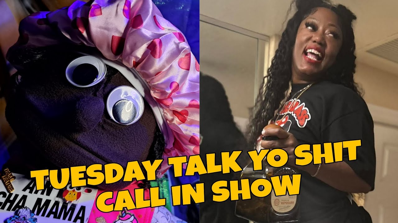 Tuesday Talk Yo Shit Live Call in Show EP9