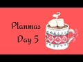 Planmas Day 5