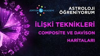 Astroloji Öğreniyorum - İlişki Teknikleri - Composite - Davison Haritaları