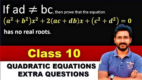 If ad is not equal to bc, then prove that the equation (a^2 +b^2 )x^2 +2(ac+bd)x+(c^2+d^2)