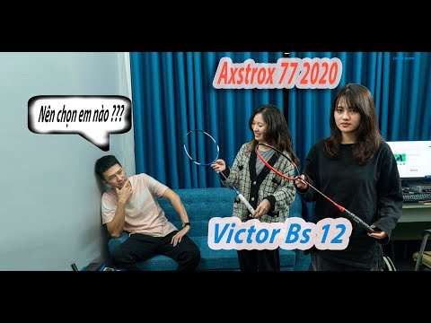 Video So sánh Yonex astrox 77 2020 và Victor Bs12 - Cây nào... - youtube