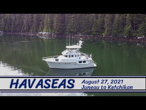 Trip South 2021 Part 1 - Juneau to Ketchikan / MV Havaseas - Nordhavn 55