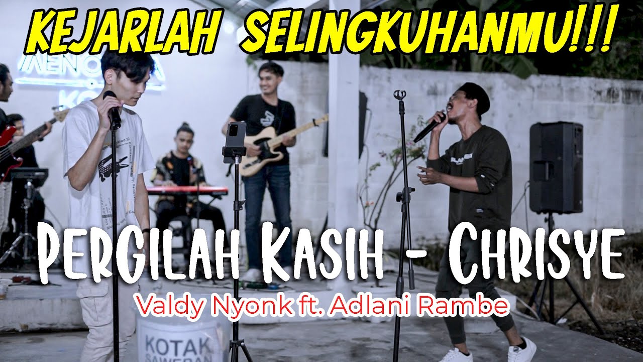 Pergilah Kasih - Chrisye (Cover) Valdy Nyonk ft. Adlani Rambe