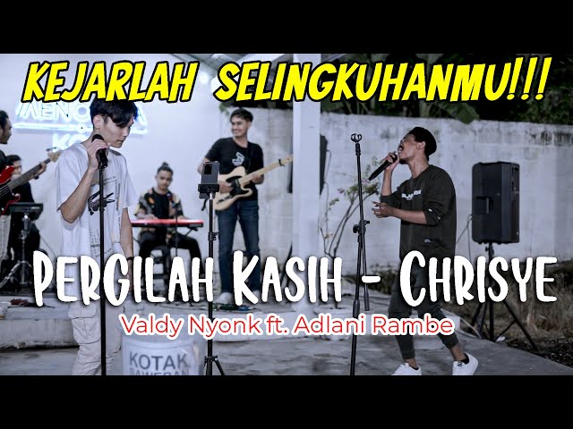 Pergilah Kasih - Chrisye (Cover) Valdy Nyonk ft. Adlani Rambe class=