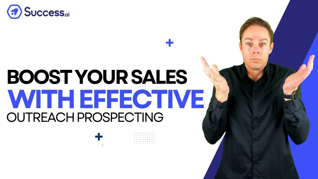 Boost Your Sales with Effective Email Outreach Prospecting | Success.ai