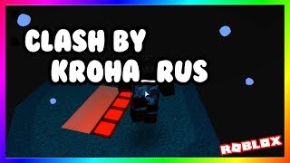 [Guide+ HECK CRAZY] Clash by Kroha_RUS | ROBLOX FE2 Map Test