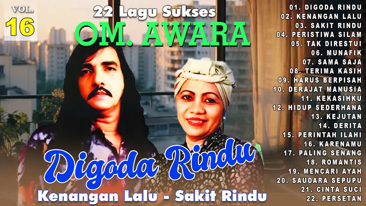 22 Lagu Sukses OM. Awara Vol. 16 | Digoda Rindu | Kenangan Lalu | Sakit Rindu
