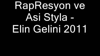 RapResyon ve Asi Styla - Elin Gelini 2011 Resimi