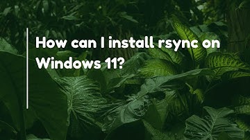 How can I install rsync on Windows 11?