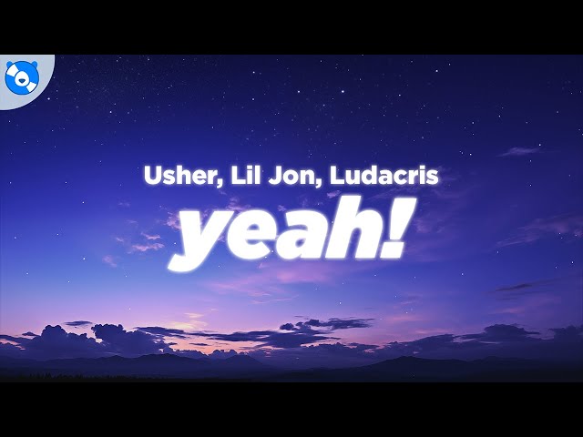 Usher - Yeah! (Clean - Lyrics) feat. Lil Jon, Ludacris class=