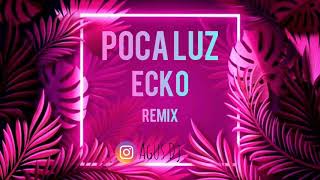Poca Luz - Ecko ❌ Agus Dj (Remix Fiestero)