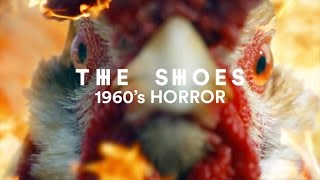 The Shoes Ft. Dominic Lord - 1960's Horror