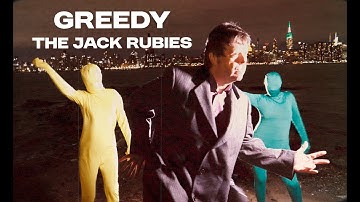 The Jack Rubies: Greedy (Official Music Video)