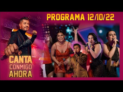 CANTA CONMIGO AHORA | PROGRAMA 12/10/22