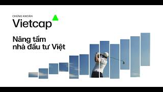 Chứng khoán Vietcap | Nâng Tầm Nhà Đầu Tư Việt (Ep.1)