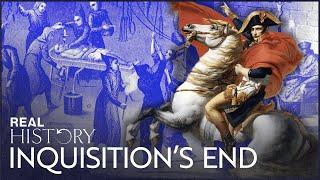How Napoleon Ended The Terror Of The Spanish Inquisition | Files of the Inquisition | Real History by Real History 16,214 views 1 month ago 47 minutes
