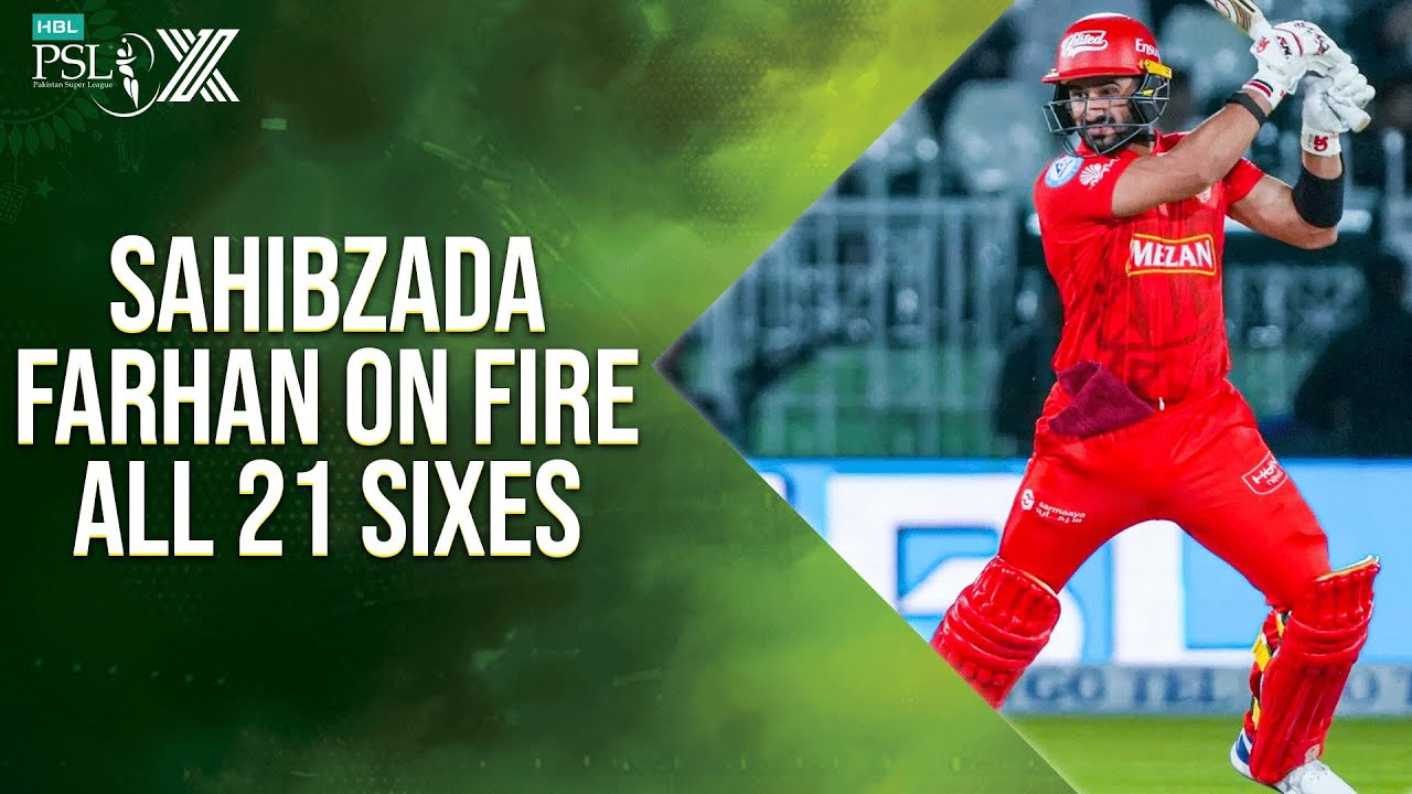 𝐒𝐚𝐡𝐢𝐛𝐳𝐚𝐝𝐚 𝐅𝐚𝐫𝐡𝐚𝐧 𝐨𝐧 𝐅𝐢𝐫𝐞: All 2️⃣1️⃣ Sixes from HBL PSL X | M2M1A