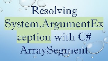 Resolving System.ArgumentException with C- ArraySegment
