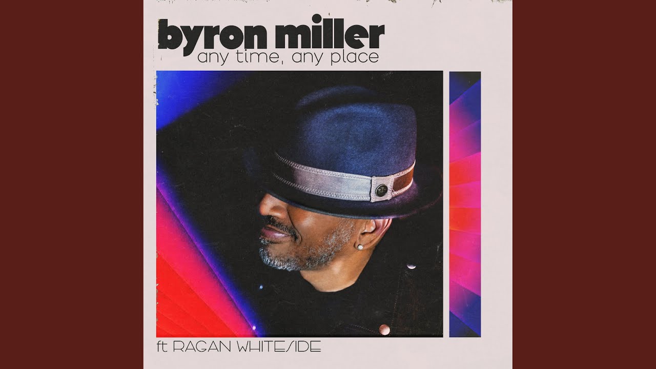 Any Time Any Place (feat. Ragan Whiteside)