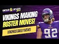 Vikings Making Multiple Roster Moves