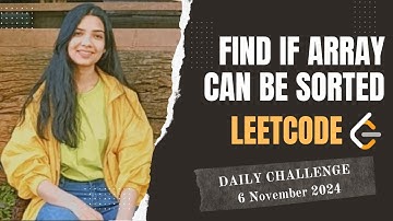 3011. Find if Array Can Be Sorted | Leetcode Daily (POTD) 6 Nov 2024 | Java | Hindi