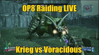OP8 Raiding LIVE Krieg vs Voracidous