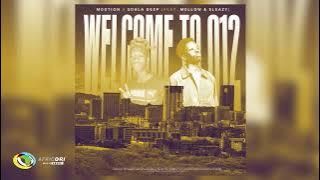 M00tion and Sdala Deep - Welcome To 012 [Feat. Mellow & Sleazy] (Official Audio)