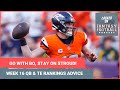 TRUST Bo Nix, Jacoby Brissett & C.J. Stroud? WEEK 16 fantasy QB and TE RANKINGS, lineup advice