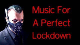 Music For A Perfect Lockdown