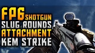 COD Ghosts: FP6 SHOTGUN SLUG ROUNDS KEM STRIKE! (Unique Slug Rounds Attachment Shotgun KEM Strike)