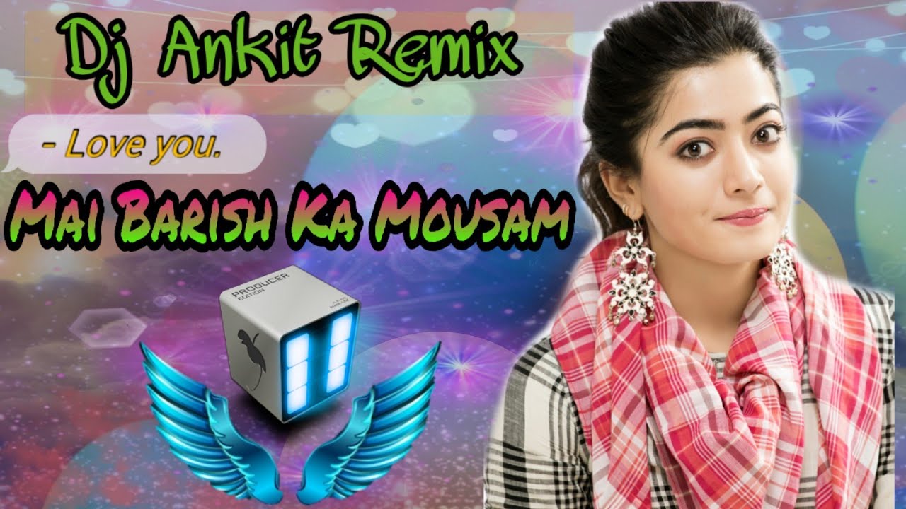 Dj Ankit Remix (mai barish ka mausam hu) Tik Tok Viral Song Mixing By DJ Ankit Guhala